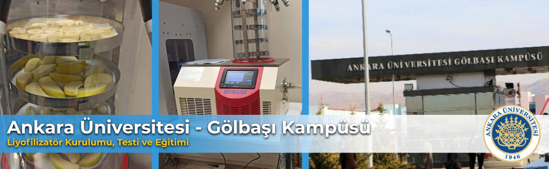 Ankara Üniversitesi - Gölbaşı Kampüsü Liyofilizatör Kurulumu + Eğitimi